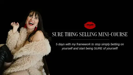 Sure Thing Selling Mini-Course (self paced course)